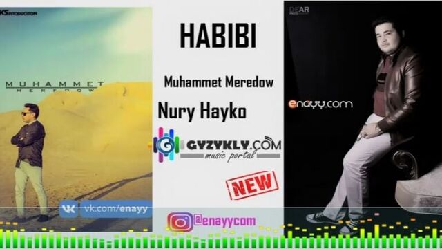 Nury myradow hayko muhammet meredow - habibi 2018 mp4
