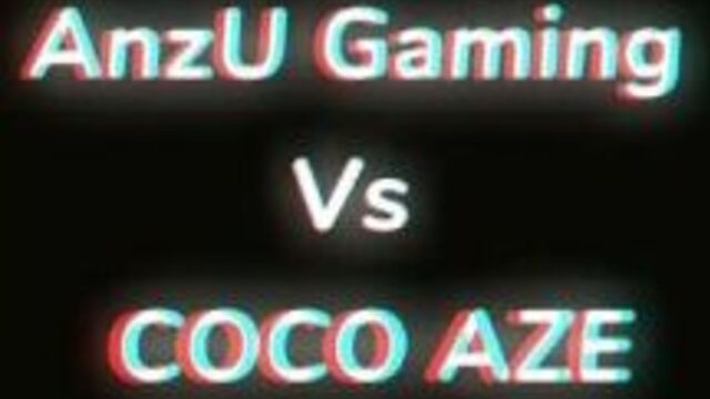 Anzu gaming vs coco aze
