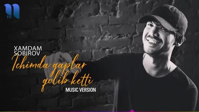 Xamdam sobirov - ichimda gaplar qolib ketti - хамдам - ичимда гаплар колиб .mp4